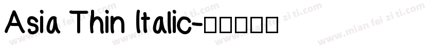 Asia Thin Italic字体转换